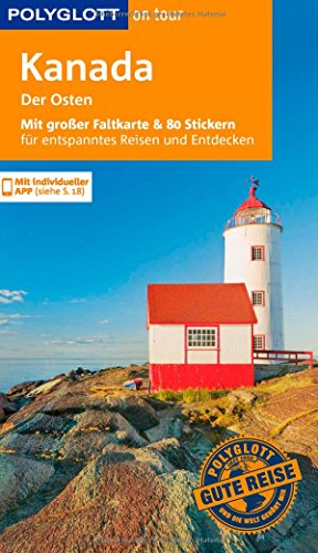 POLYGLOTT on tour Reiseführer Kanada – Der Osten: Mit großer Faltkarte, 80 Stickern und individueller App